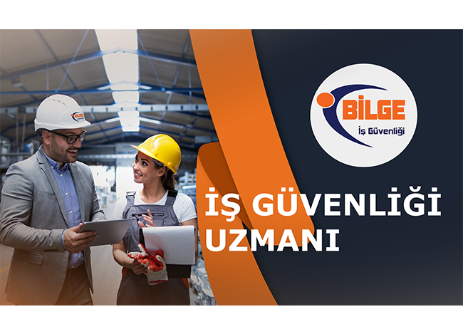 İŞ GÜVENLİĞİ UZMANLIK HİZMETİ